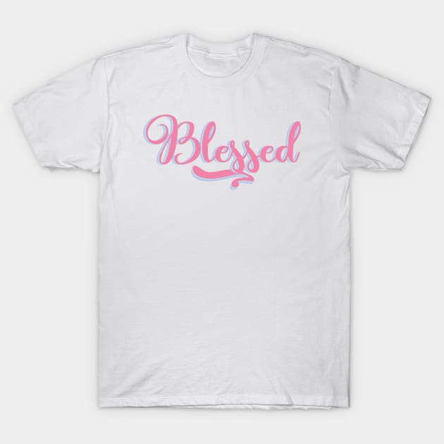 Blessed T-Shirt by ApricotBlossomDesign